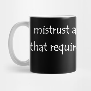 Lispe E.M. Forster quote, Mistrust New Clothes Mug